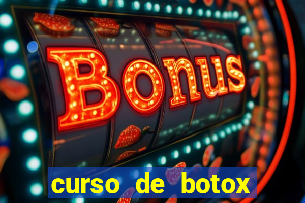 curso de botox reconhecido pelo mec